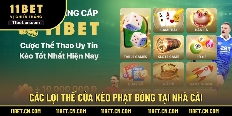 Các lợi thế của kèo phạt bóng tại nhà cái