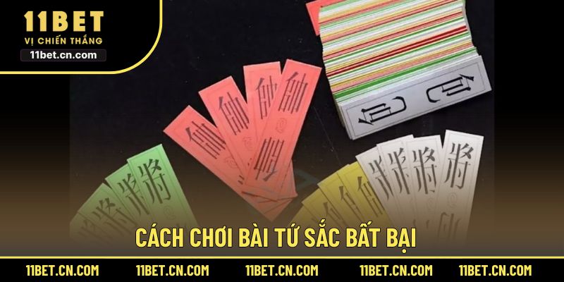 Cách chơi bài Tứ Sắc bất bại