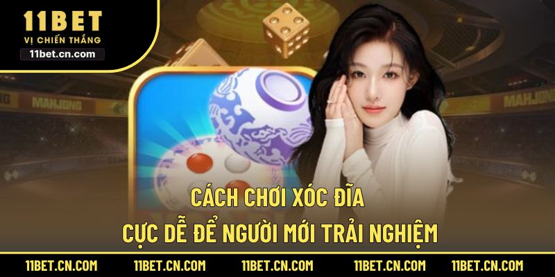 Cách chơi xóc đĩa cực dễ để người mới trải nghiệm