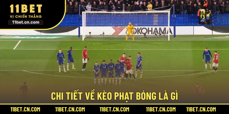 Chi tiết về kèo phạt bóng là gì