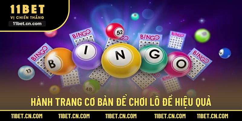 Hành trang cơ bản để chơi lô đề hiệu quả