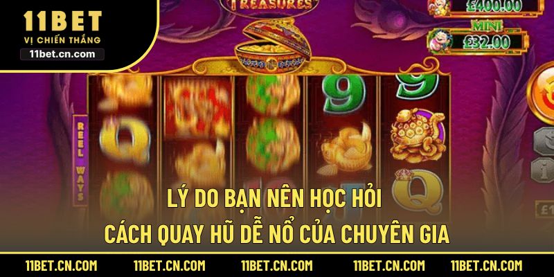 Lý do bạn nên học hỏi cách quay hũ dễ nổ của chuyên gia