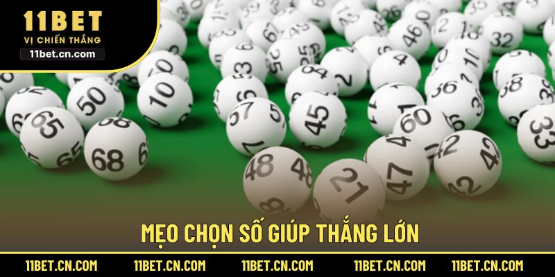 Mẹo chọn số giúp thắng lớn