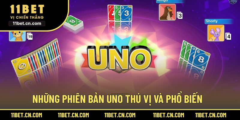Những phiên bản Uno thú vị và phổ biến