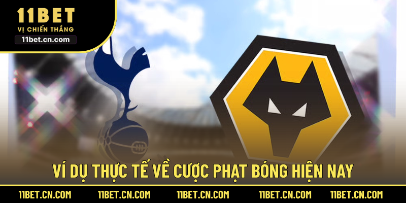 Ví dụ thực tế về cược phạt bóng hiện nay