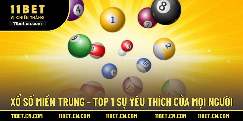 Xổ số miền Trung - Top 1 sự yêu thích của mọi người